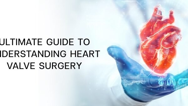  Understanding Heart Valve Surgery